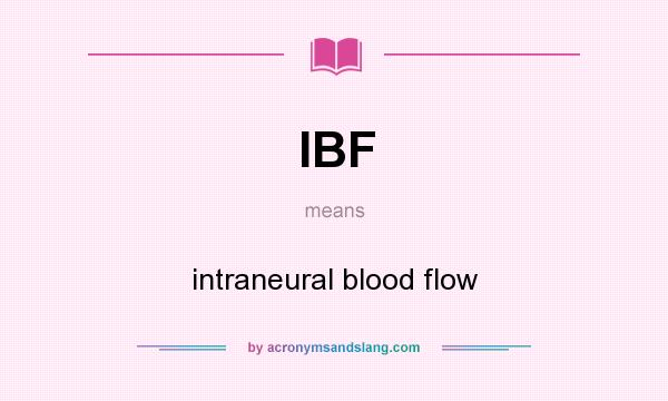 What does IBF mean? It stands for intraneural blood flow