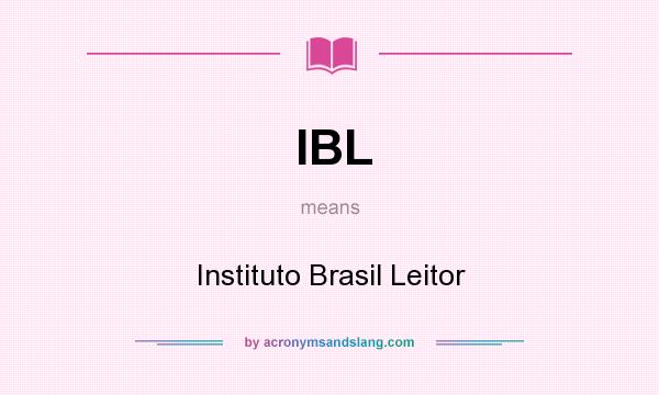 What does IBL mean? It stands for Instituto Brasil Leitor