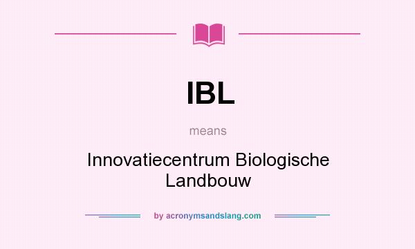 What does IBL mean? It stands for Innovatiecentrum Biologische Landbouw