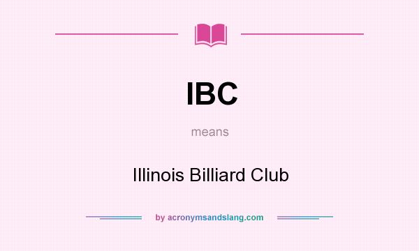 What does IBC mean? It stands for Illinois Billiard Club
