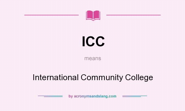 What does ICC mean? It stands for International Community College