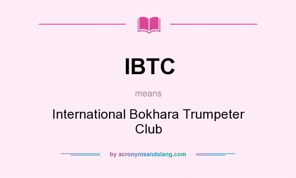 What does IBTC mean? It stands for International Bokhara Trumpeter Club