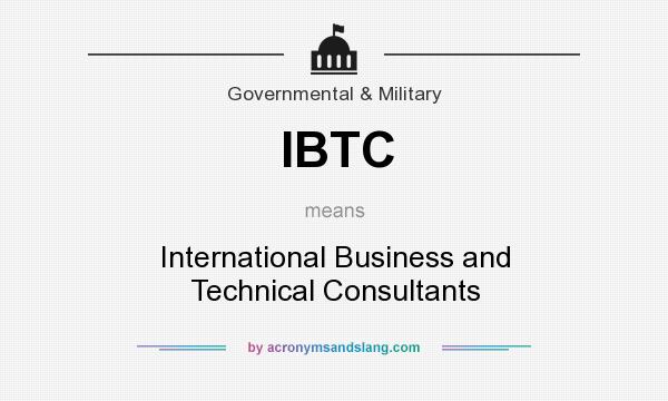 What does IBTC mean? It stands for International Business and Technical Consultants
