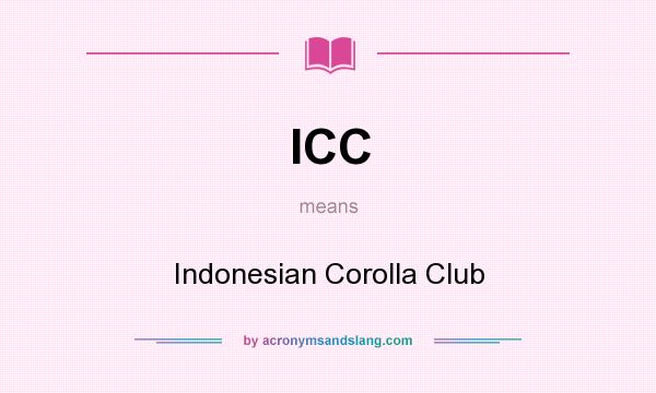 What does ICC mean? It stands for Indonesian Corolla Club