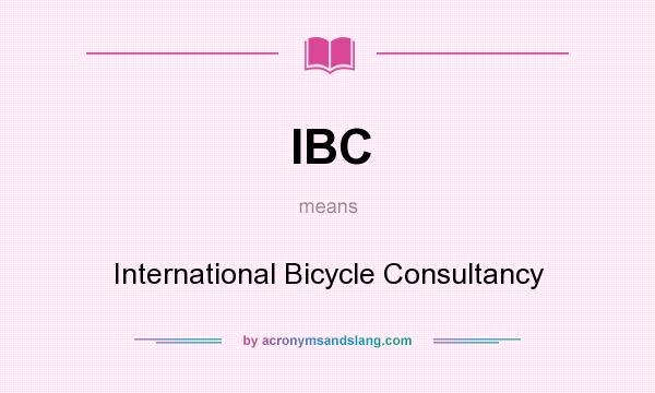 What does IBC mean? It stands for International Bicycle Consultancy