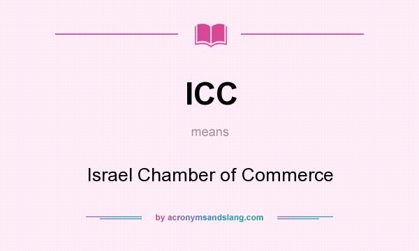 What does ICC mean? It stands for Israel Chamber of Commerce