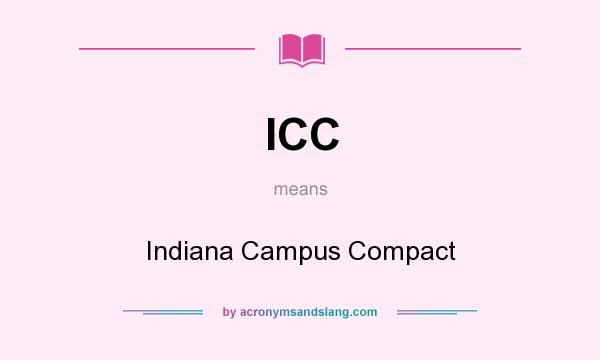 What does ICC mean? It stands for Indiana Campus Compact