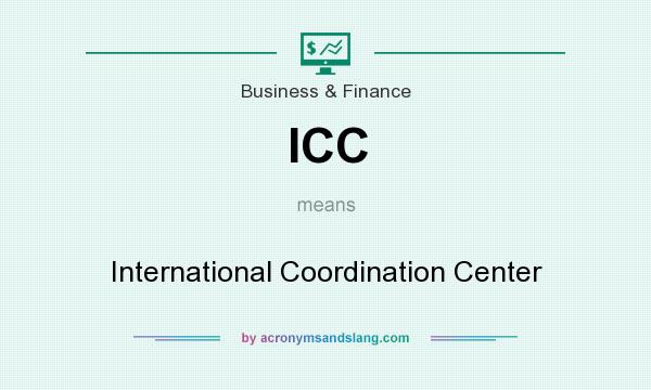 What does ICC mean? It stands for International Coordination Center
