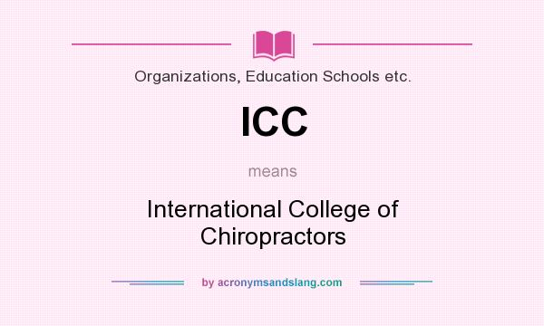 What does ICC mean? It stands for International College of Chiropractors