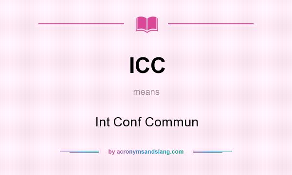 What does ICC mean? It stands for Int Conf Commun