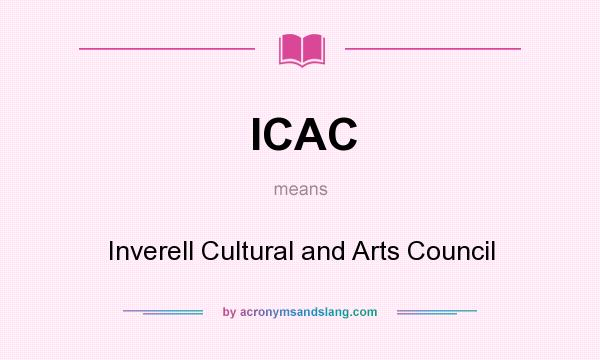What does ICAC mean? It stands for Inverell Cultural and Arts Council