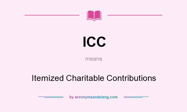 What does ICC mean? It stands for Itemized Charitable Contributions