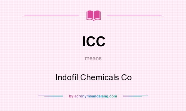 What does ICC mean? It stands for Indofil Chemicals Co