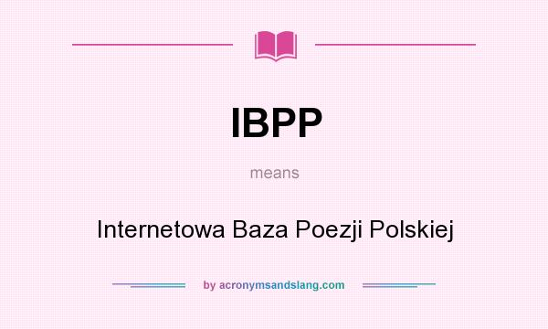 What does IBPP mean? It stands for Internetowa Baza Poezji Polskiej