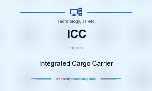 What does ICC mean? It stands for Integrated Cargo Carrier