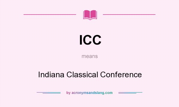 What does ICC mean? It stands for Indiana Classical Conference