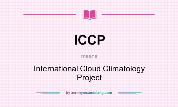What does ICCP mean? It stands for International Cloud Climatology Project
