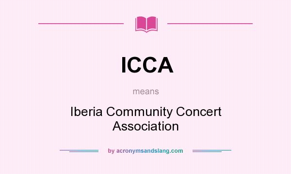 What does ICCA mean? It stands for Iberia Community Concert Association