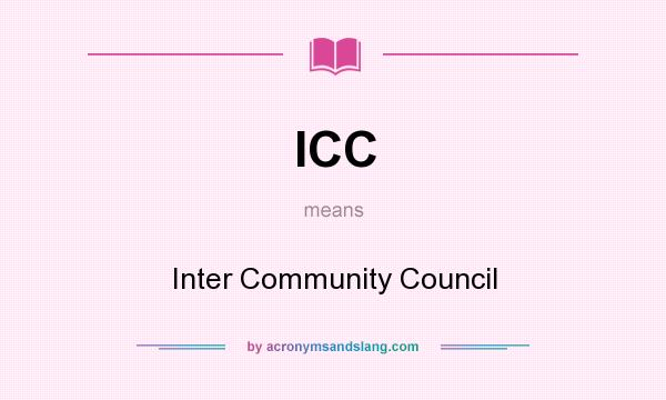 What does ICC mean? It stands for Inter Community Council