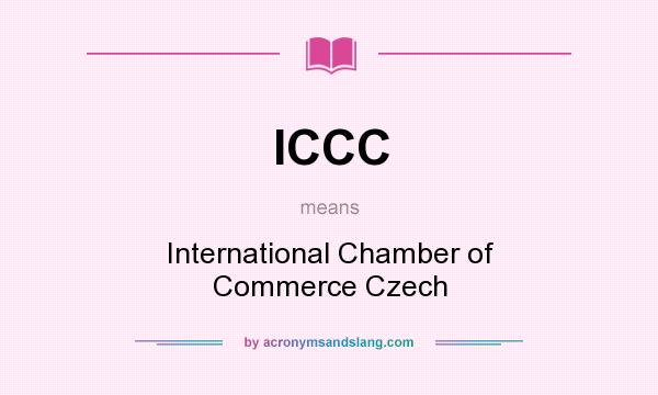 What does ICCC mean? It stands for International Chamber of Commerce Czech