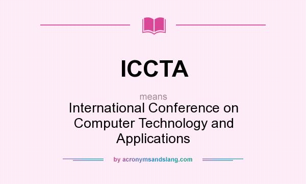 What does ICCTA mean? It stands for International Conference on Computer Technology and Applications