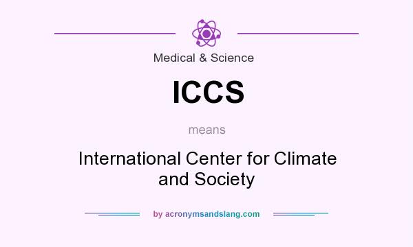 What does ICCS mean? It stands for International Center for Climate and Society