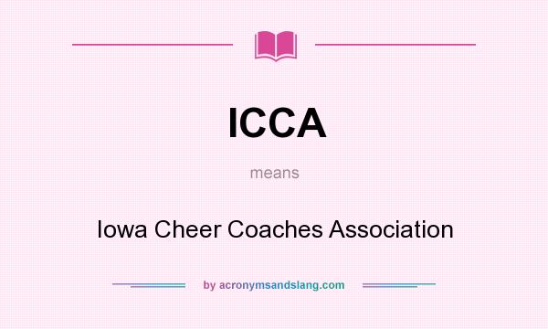 What does ICCA mean? It stands for Iowa Cheer Coaches Association