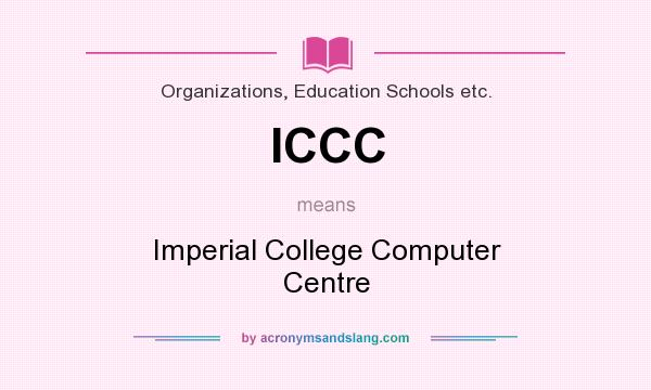 What does ICCC mean? It stands for Imperial College Computer Centre
