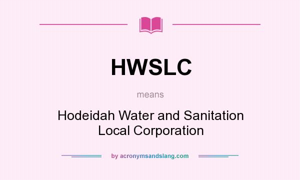 What does HWSLC mean? It stands for Hodeidah Water and Sanitation Local Corporation