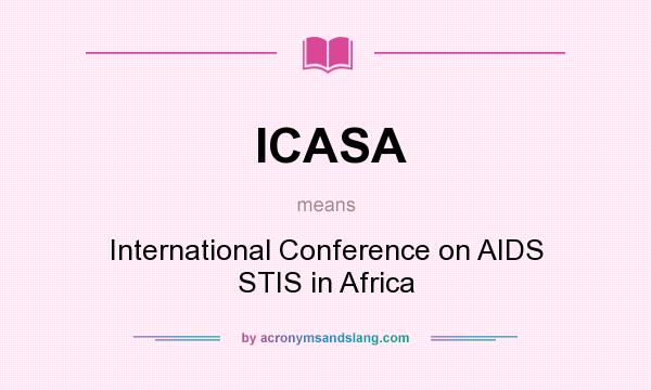 What does ICASA mean? It stands for International Conference on AIDS STIS in Africa