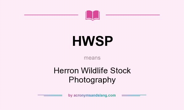 What does HWSP mean? It stands for Herron Wildlife Stock Photography