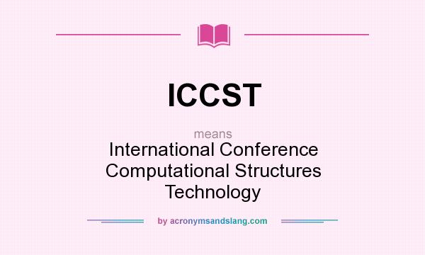 What does ICCST mean? It stands for International Conference Computational Structures Technology