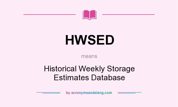 What does HWSED mean? It stands for Historical Weekly Storage Estimates Database