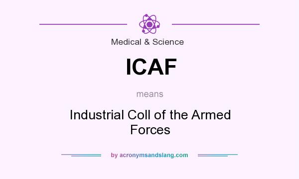 What does ICAF mean? It stands for Industrial Coll of the Armed Forces