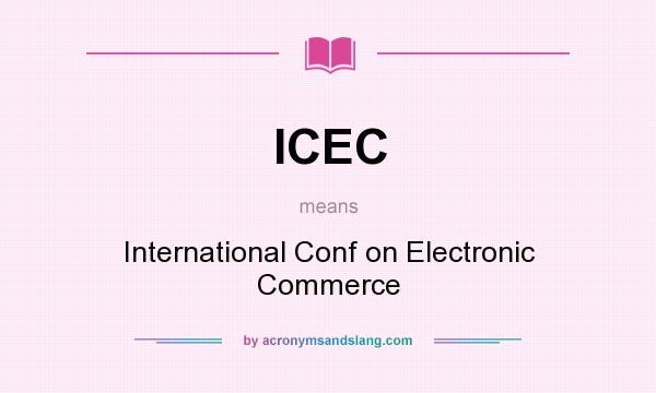 What does ICEC mean? It stands for International Conf on Electronic Commerce