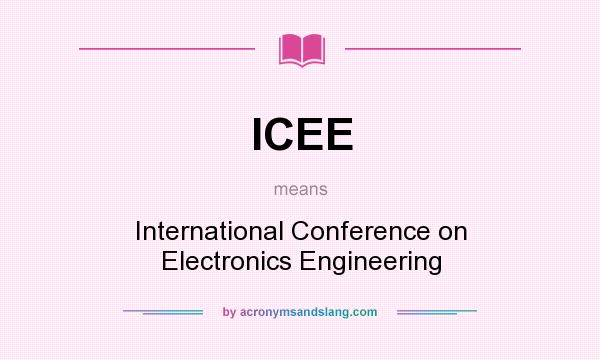 What does ICEE mean? It stands for International Conference on Electronics Engineering