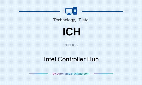 What does ICH mean? It stands for Intel Controller Hub