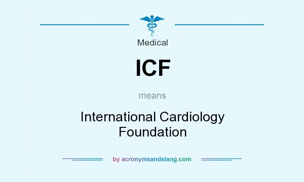 What does ICF mean? It stands for International Cardiology Foundation