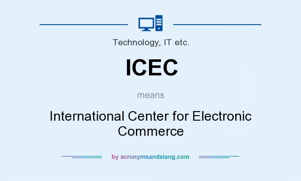 What does ICEC mean? It stands for International Center for Electronic Commerce