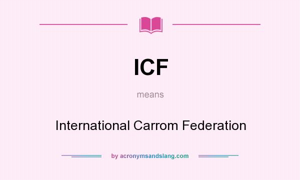 What does ICF mean? It stands for International Carrom Federation