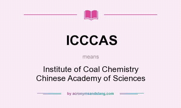 What does ICCCAS mean? It stands for Institute of Coal Chemistry Chinese Academy of Sciences
