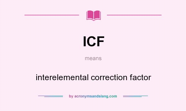 What does ICF mean? It stands for interelemental correction factor