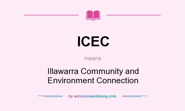 What does ICEC mean? It stands for Illawarra Community and Environment Connection