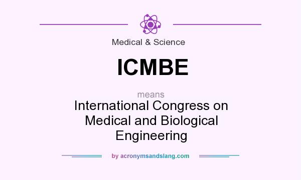 What does ICMBE mean? It stands for International Congress on Medical and Biological Engineering