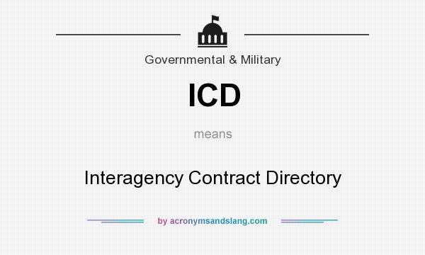 What does ICD mean? It stands for Interagency Contract Directory