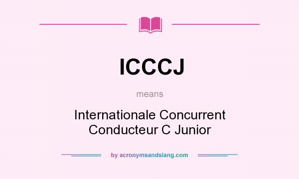 What does ICCCJ mean? It stands for Internationale Concurrent Conducteur C Junior
