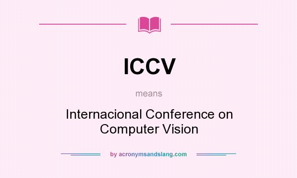What does ICCV mean? It stands for Internacional Conference on Computer Vision