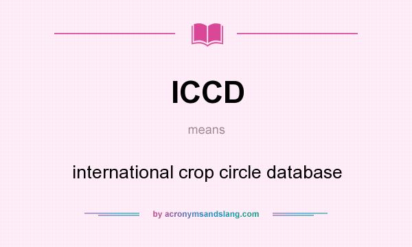 What does ICCD mean? It stands for international crop circle database