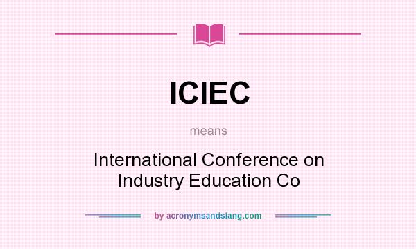What does ICIEC mean? It stands for International Conference on Industry Education Co