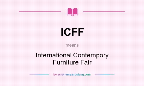 What does ICFF mean? It stands for International Contempory Furniture Fair